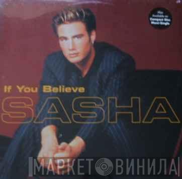  Sasha   - If You Believe