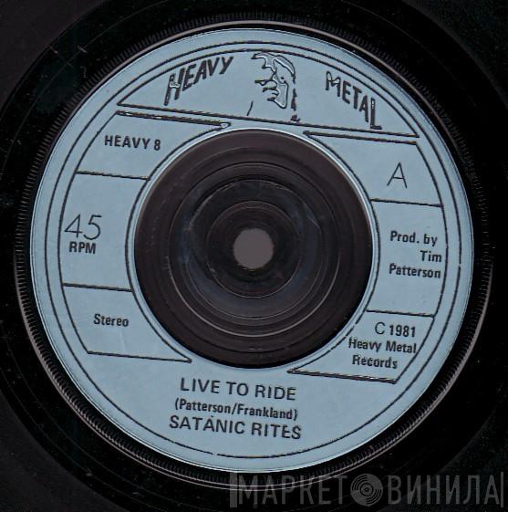 Satanic Rites - Live To Ride / Hit And Run