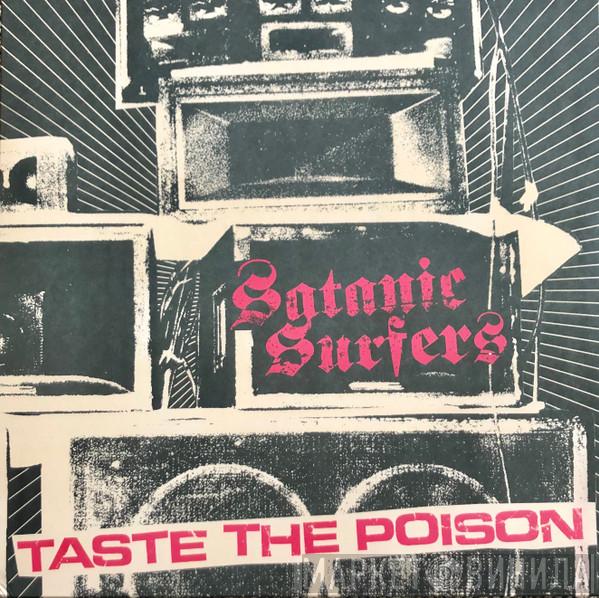  Satanic Surfers  - Taste the Poison