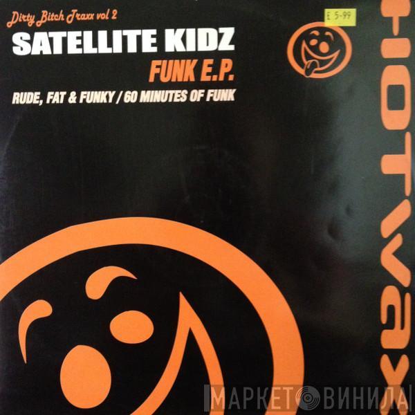  Satellite Kidz  - Funk E.P.