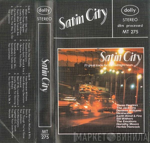  - Satin City