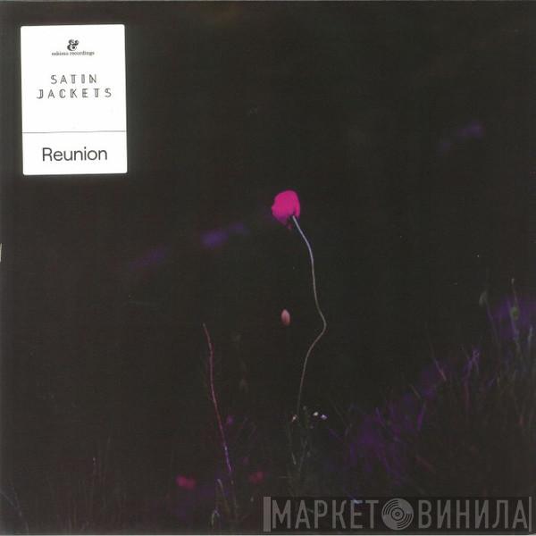 Satin Jackets - Reunion