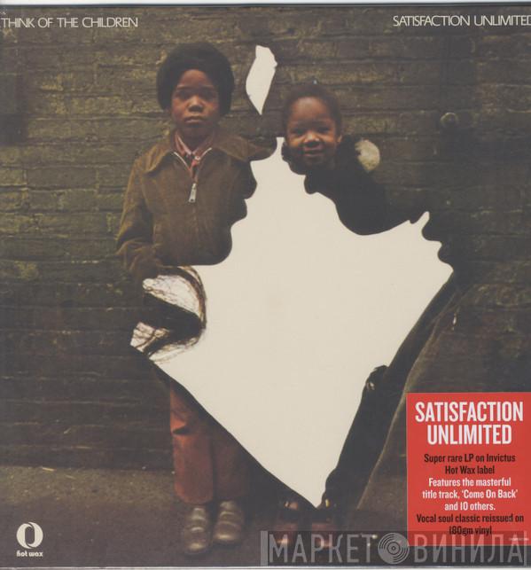 Satisfaction Unlimited - Think Of The Children