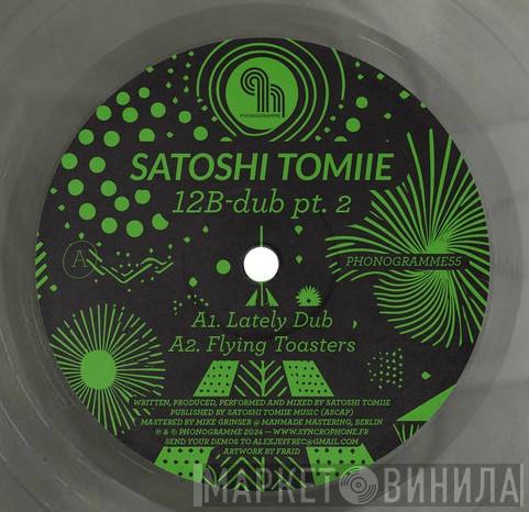Satoshi Tomiie - 12B- Dub Pt.2