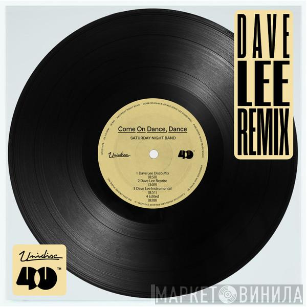  Saturday Night Band  - Come On Dance, Dance (Dave Lee Remix)