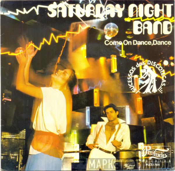  Saturday Night Band  - Come On Dance, Dance