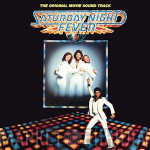  - Saturday Night Fever (The Original Movie Sound Track)