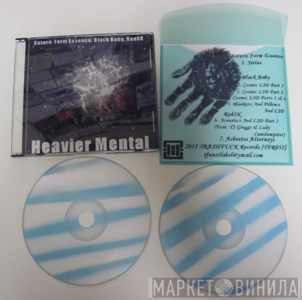 , Saturn Form Essence , Black Baby  RedSK  - Heavier Mental