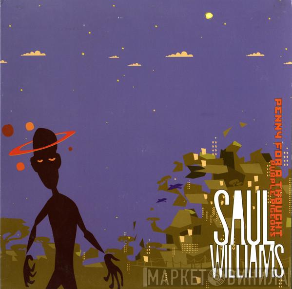 Saul Williams  - Penny For A Thought / Purple Pigeons