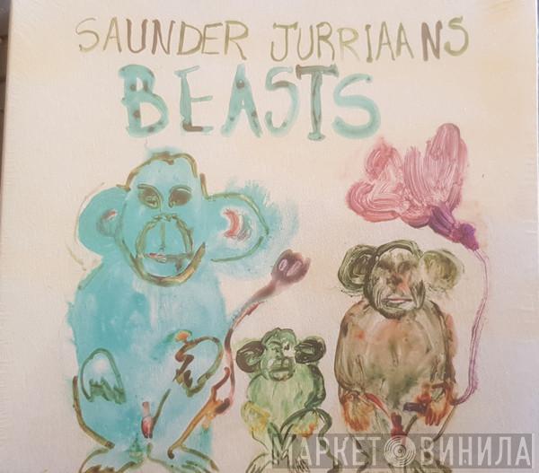 Saunder Jurriaans - Beasts