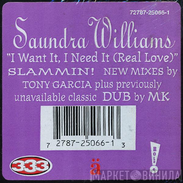  Saundra Williams  - I Want It, I Need It (Real Love)