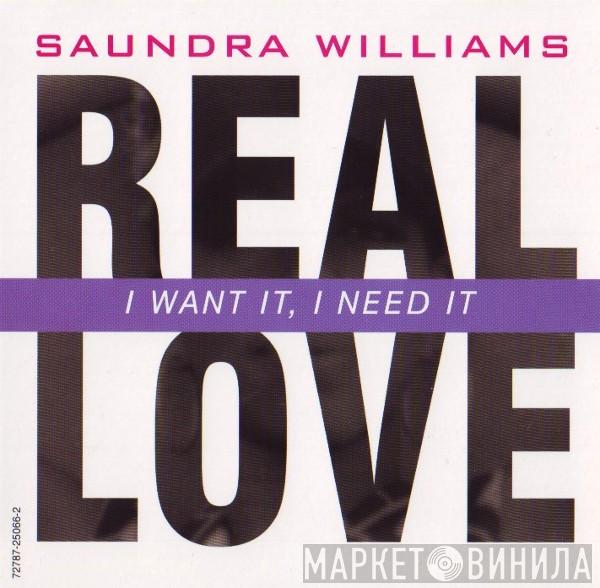  Saundra Williams  - I Want It, I Need It (Real Love)