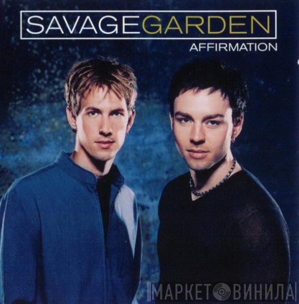  Savage Garden  - Affirmation