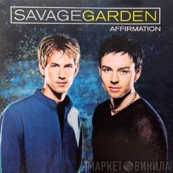  Savage Garden  - Affirmation
