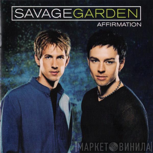 Savage Garden  - Affirmation