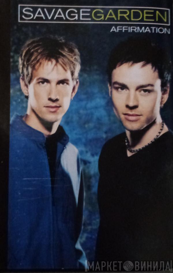  Savage Garden  - Affirmation