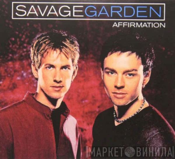  Savage Garden  - Affirmation