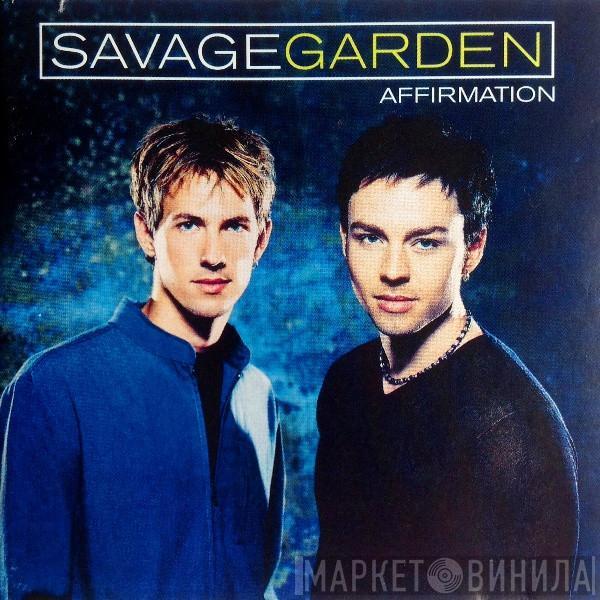  Savage Garden  - Affirmation