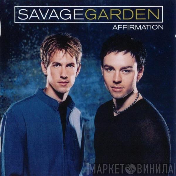  Savage Garden  - Affirmation