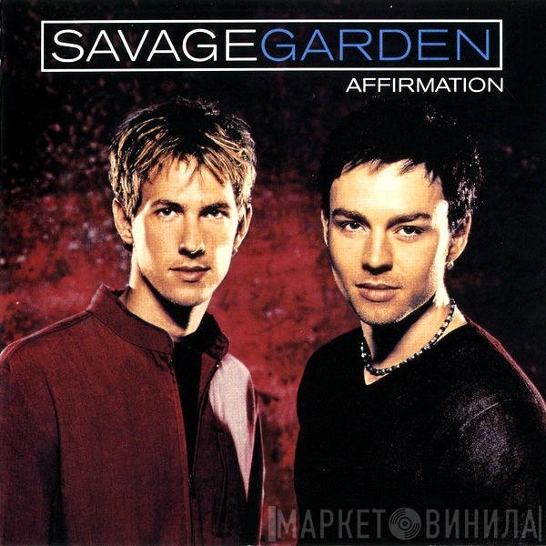  Savage Garden  - Affirmation