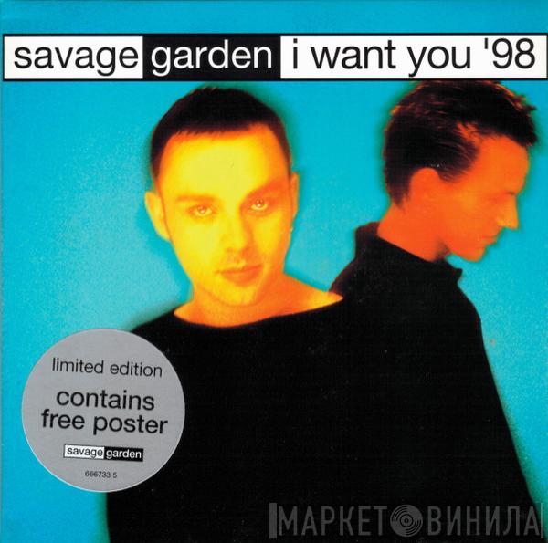  Savage Garden  - I Want You '98