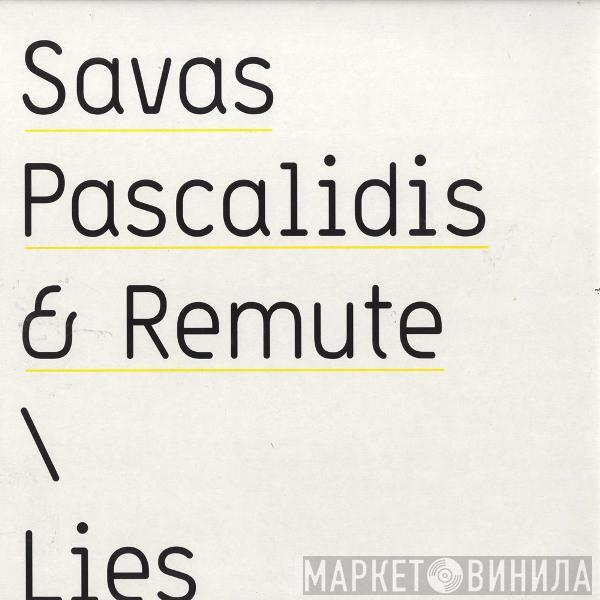 Savas Pascalidis, Remute - Lies