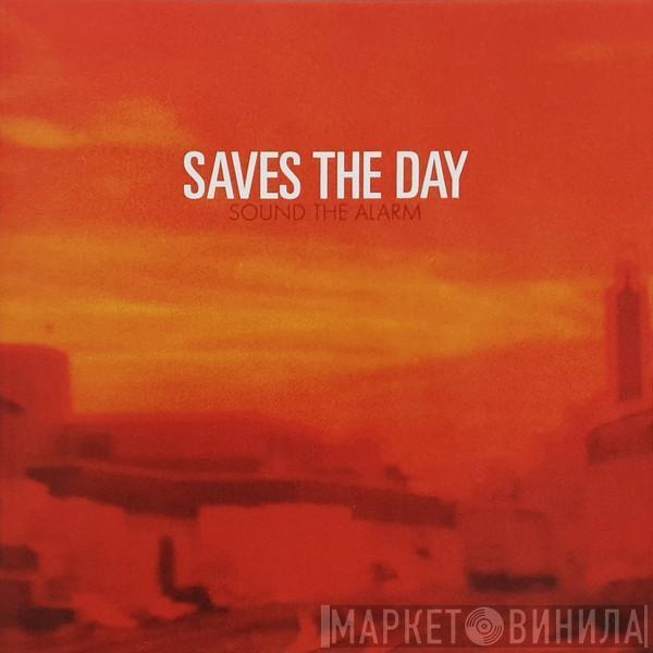 Saves The Day - Sound The Alarm