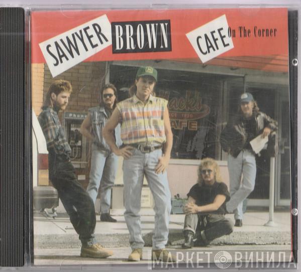Sawyer Brown - Cafe On The Corner