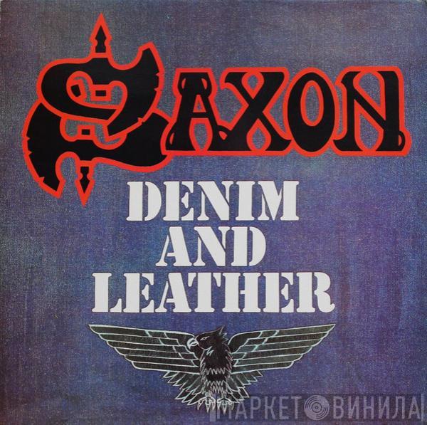  Saxon  - Denim And Leather