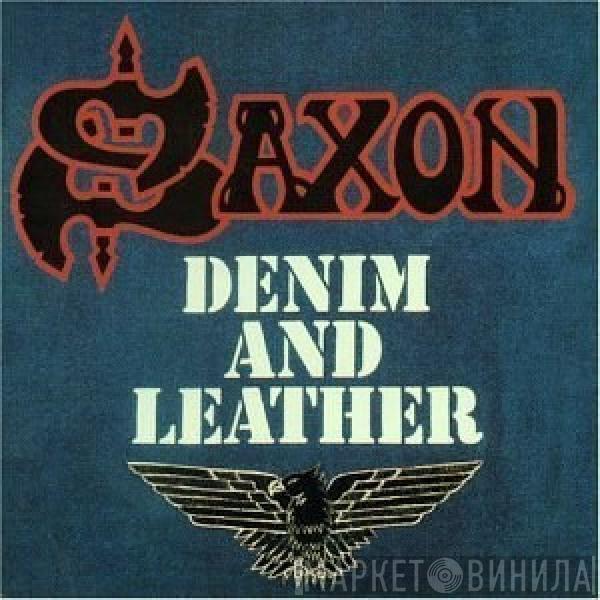  Saxon  - Denim And Leather