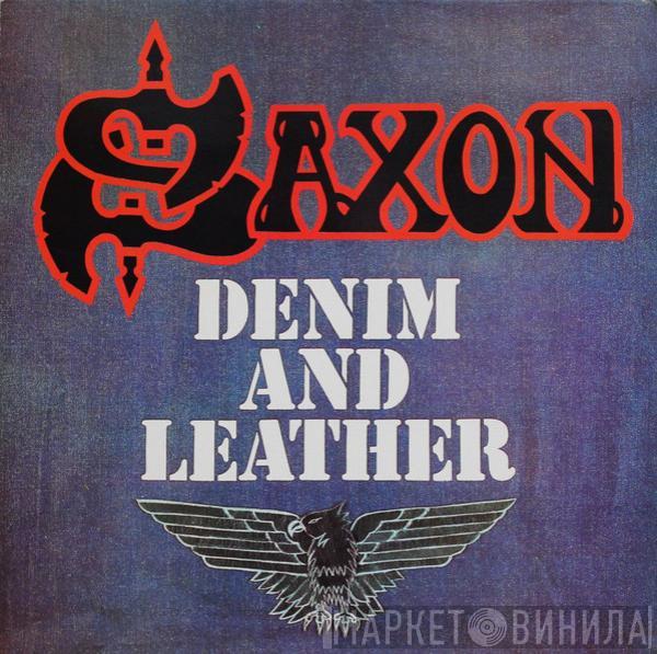  Saxon  - Denim And Leather