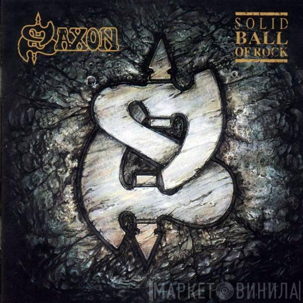 Saxon - Solid Ball Of Rock