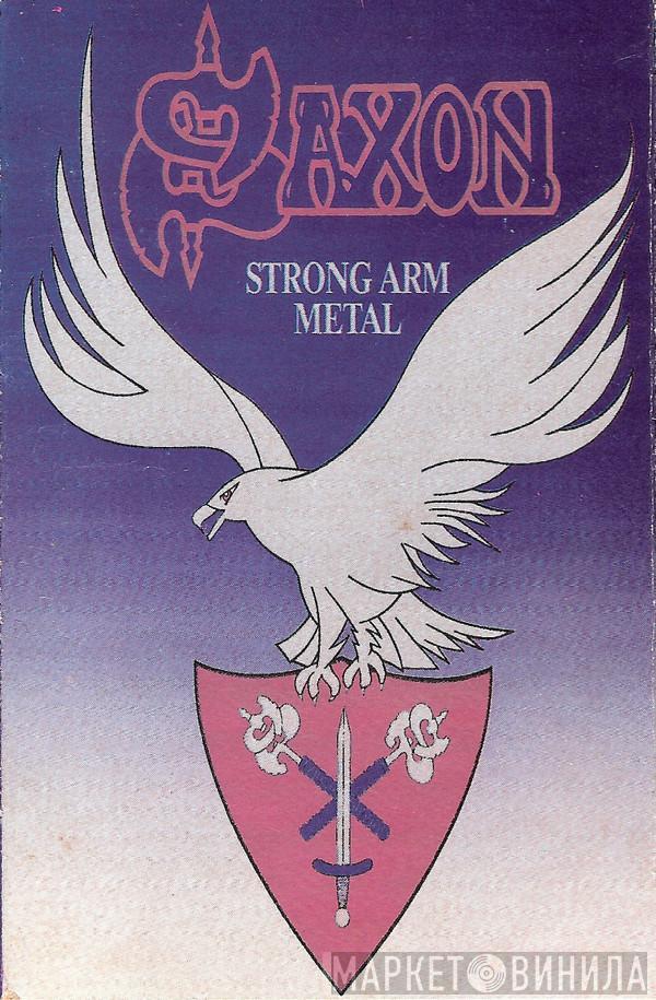  Saxon  - Strong Arm Metal