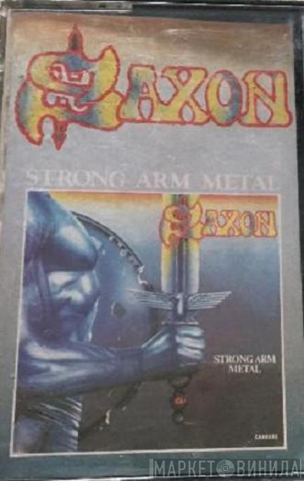  Saxon  - Strong Arm Metal