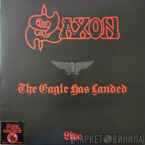  Saxon  - The Eagle Has Landed (Live)