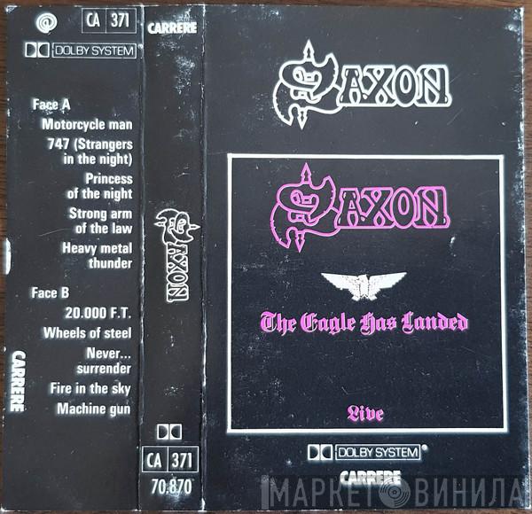  Saxon  - The Eagle Has Landed (Live)
