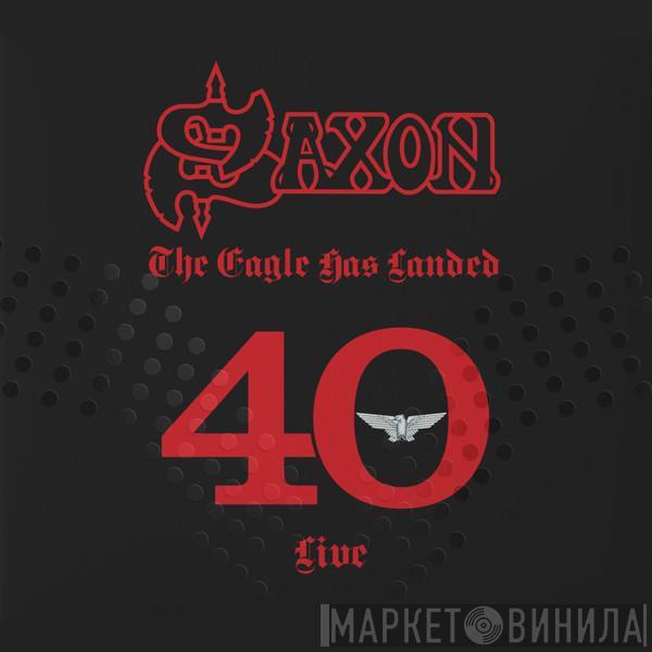 Saxon - The Eagle Has Landed 40 Live