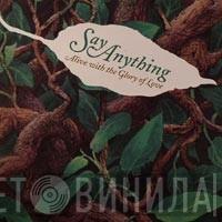 Say Anything - ... Alive With The Glory Of Love