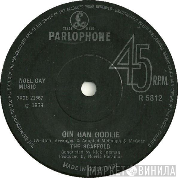 Scaffold - Gin Gan Goolie