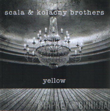 Scala & Kolacny Brothers - Yellow