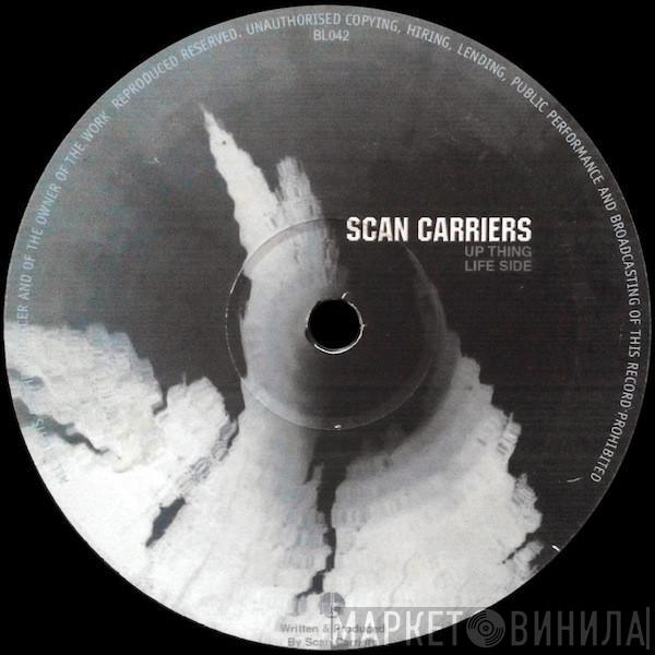 Scan Carriers - Bandini / Up Thing / Life Side