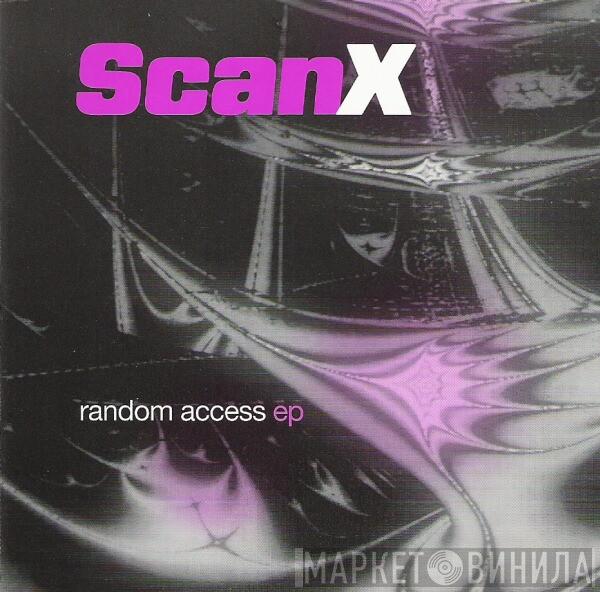 Scan X - Random Access EP