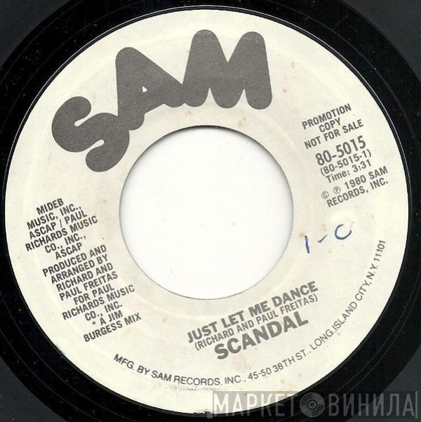 Scandal  - Just Let Me Dance / Part 2