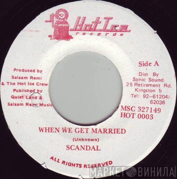 Scandal  - When We Get Married