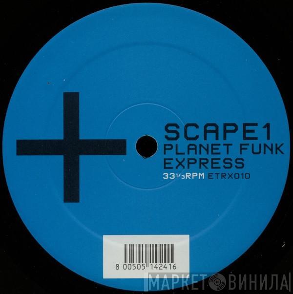Scape One - Planet Funk Express