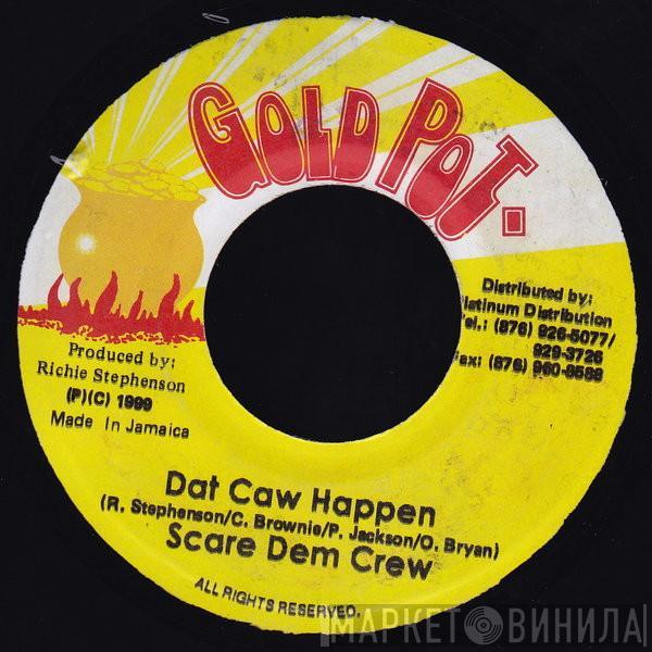 Scare Dem Crew - Dat Caw Happen
