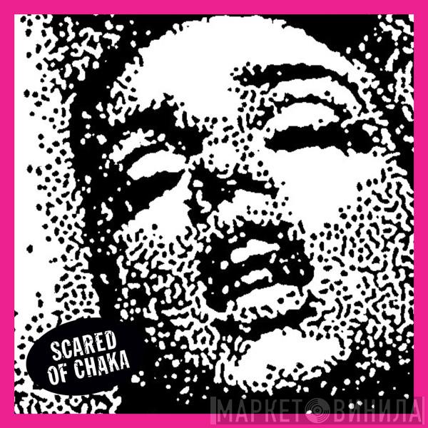Scared Of Chaka - Bated Breath / Nobody