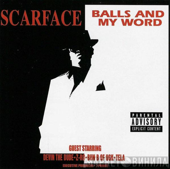  Scarface   - Balls And My Word