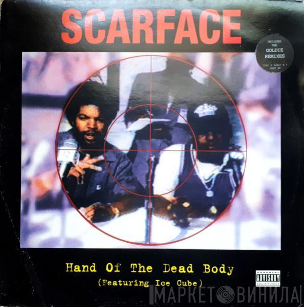 Scarface , Ice Cube - Hand Of The Dead Body