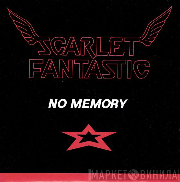  Scarlet Fantastic  - No Memory